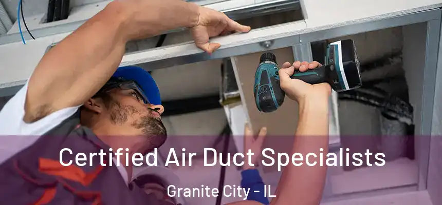  Certified Air Duct Specialists Granite City - IL